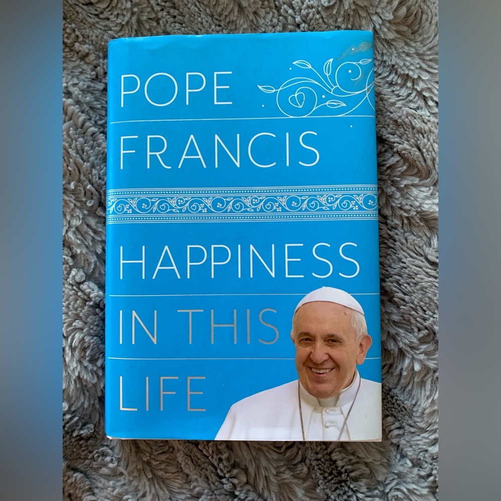 Happiness in this Life by Pope Francis - Hardcover Book